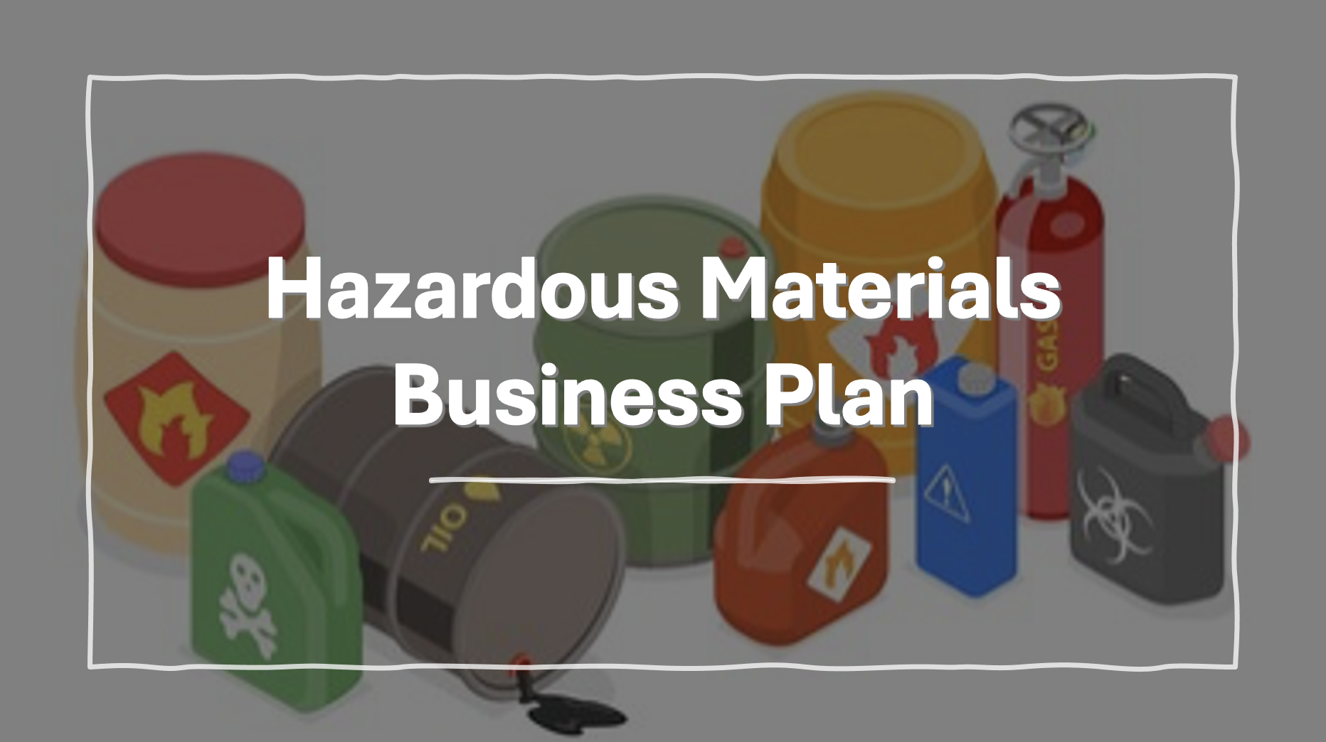 Hazardous Materials Business Plan Picture